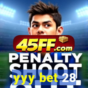 yyy bet 28